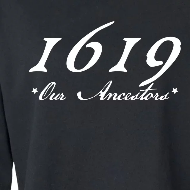 1619 Our Ancestors Cropped Pullover Crew