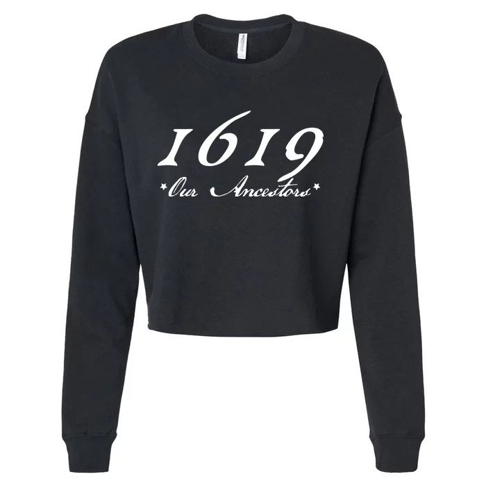 1619 Our Ancestors Cropped Pullover Crew