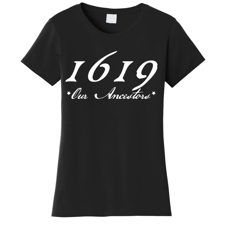 1619 Our Ancestors Women's T-Shirt