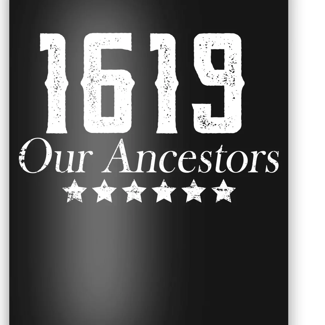 1619 Our Ancestors US Africa Past Poster