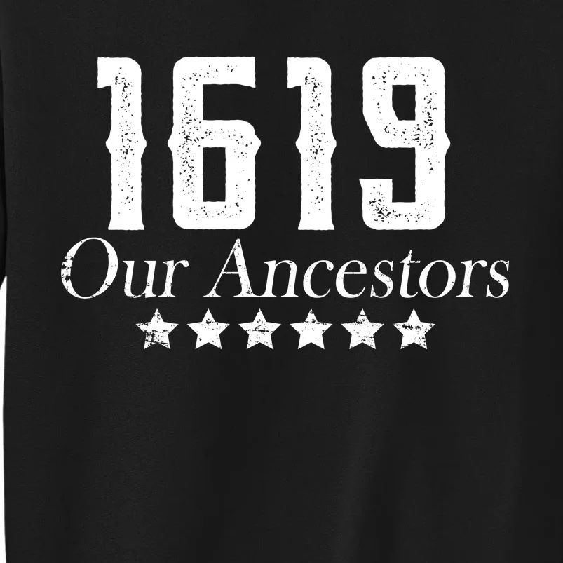 1619 Our Ancestors US Africa Past Tall Sweatshirt