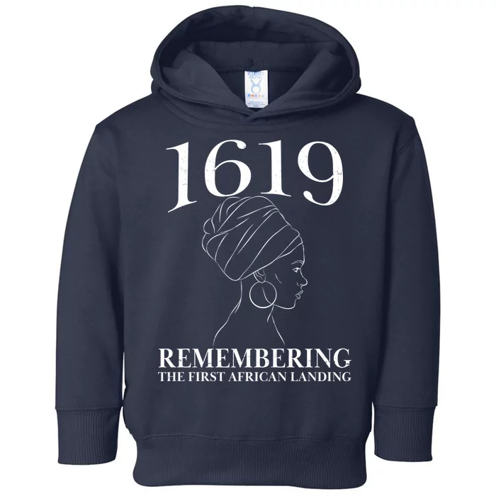 1619 Remembering the First African Landing Toddler Hoodie