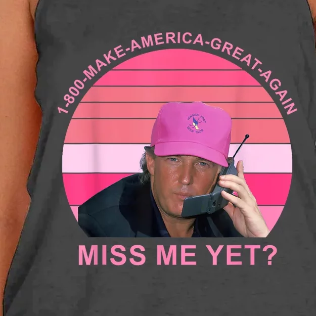 1 800 Make America Great Again Miss Me Yet Trump President 2024 Women's Knotted Racerback Tank