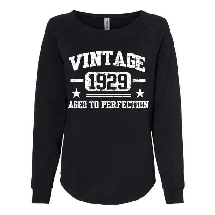 1929 Vintage Aged To Perfection Birthday Gift Womens California Wash Sweatshirt