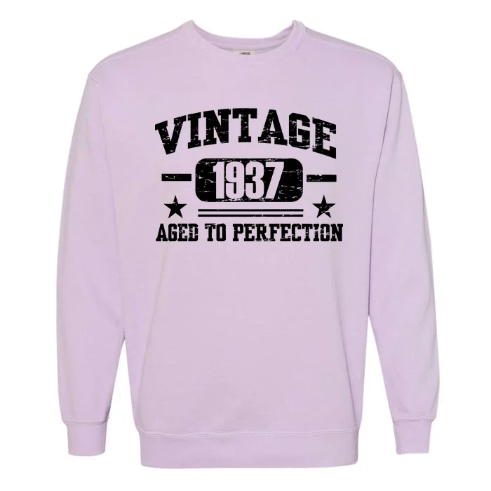 1937 Vintage Aged To Perfection Birthday Gift Garment-Dyed Sweatshirt