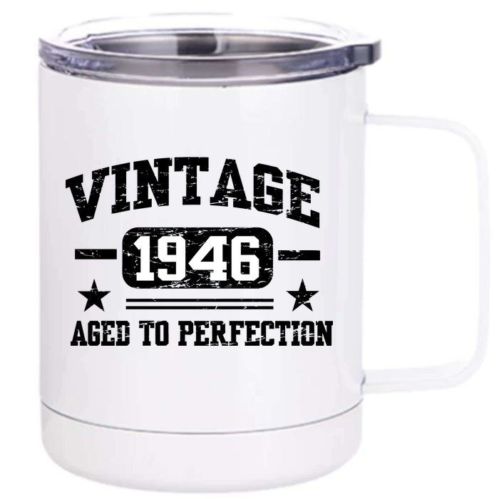 1946 Vintage Aged To Perfection Birthday Gift Front & Back 12oz Stainless Steel Tumbler Cup