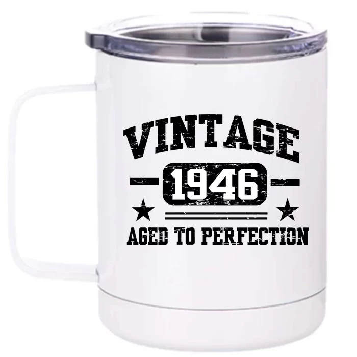 1946 Vintage Aged To Perfection Birthday Gift Front & Back 12oz Stainless Steel Tumbler Cup