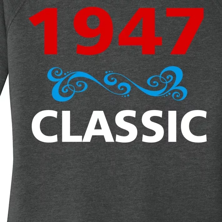 1947 Classic Birthday Gift Women's Perfect Tri Tunic Long Sleeve Shirt