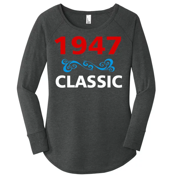 1947 Classic Birthday Gift Women's Perfect Tri Tunic Long Sleeve Shirt