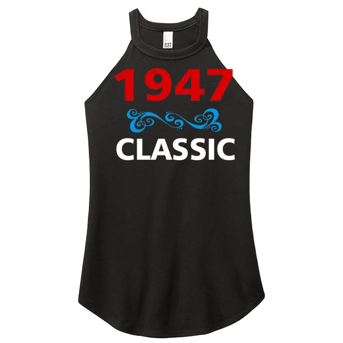 1947 Classic Birthday Gift Women’s Perfect Tri Rocker Tank