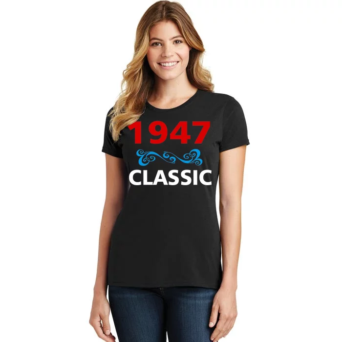 1947 Classic Birthday Gift Women's T-Shirt