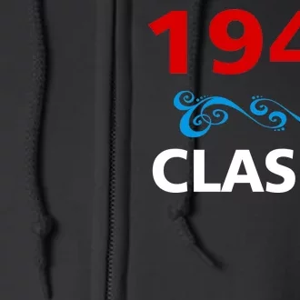 1947 Classic Birthday Gift Full Zip Hoodie