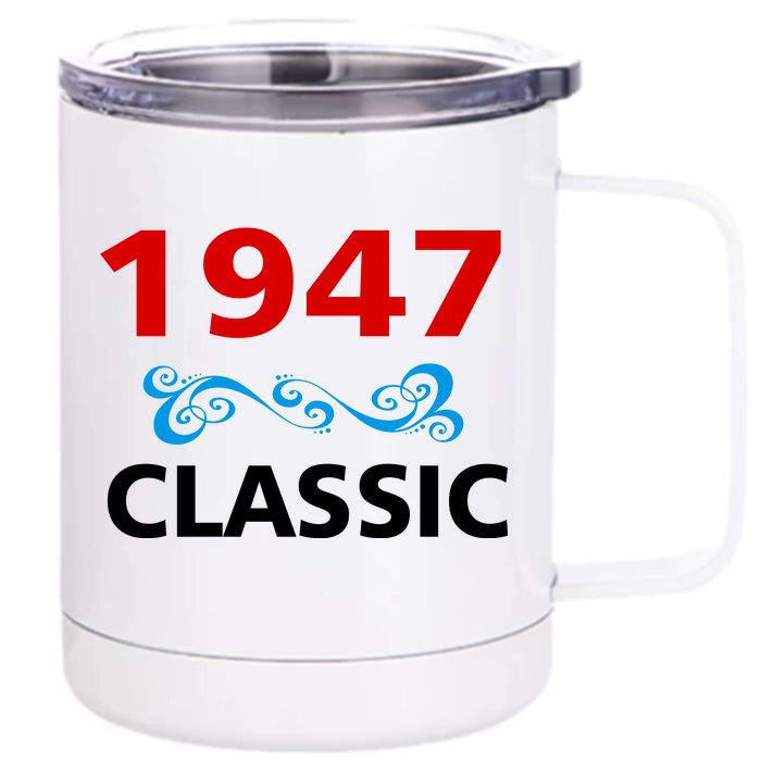 1947 Classic Birthday Gift Front & Back 12oz Stainless Steel Tumbler Cup