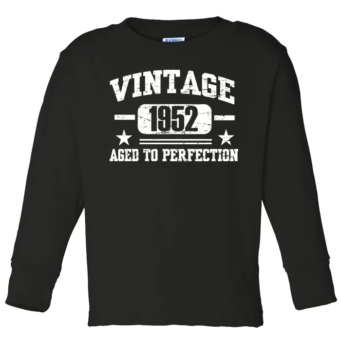 1952 Vintage Aged To Perfection Birthday Gift Toddler Long Sleeve Shirt