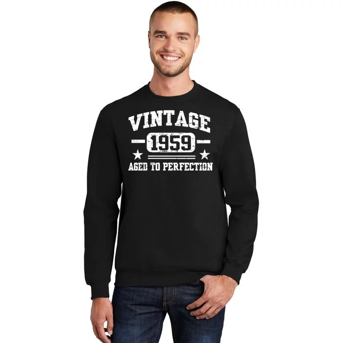 1959 Vintage Aged To Perfection Birthday Gift Tall Sweatshirt