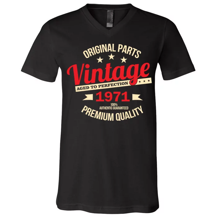 1971 Original Parts Vintage 50th Birthday V-Neck T-Shirt