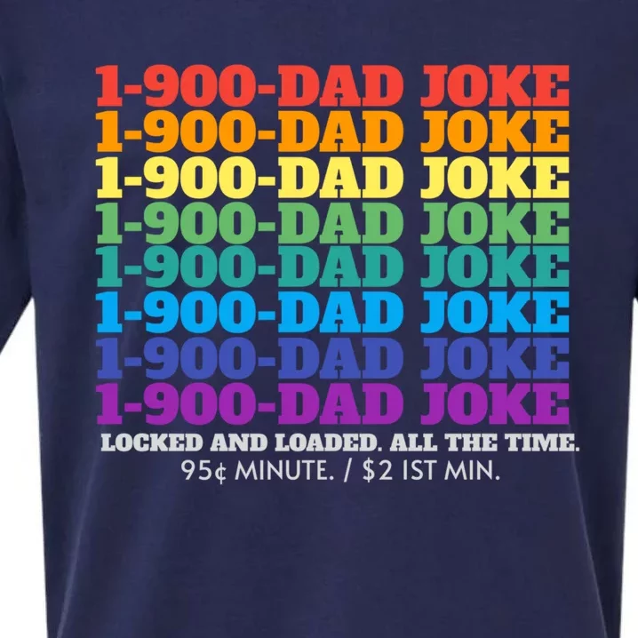 1 900 Dad Joke Locked And Loaded All The Time Gift Sueded Cloud Jersey T-Shirt