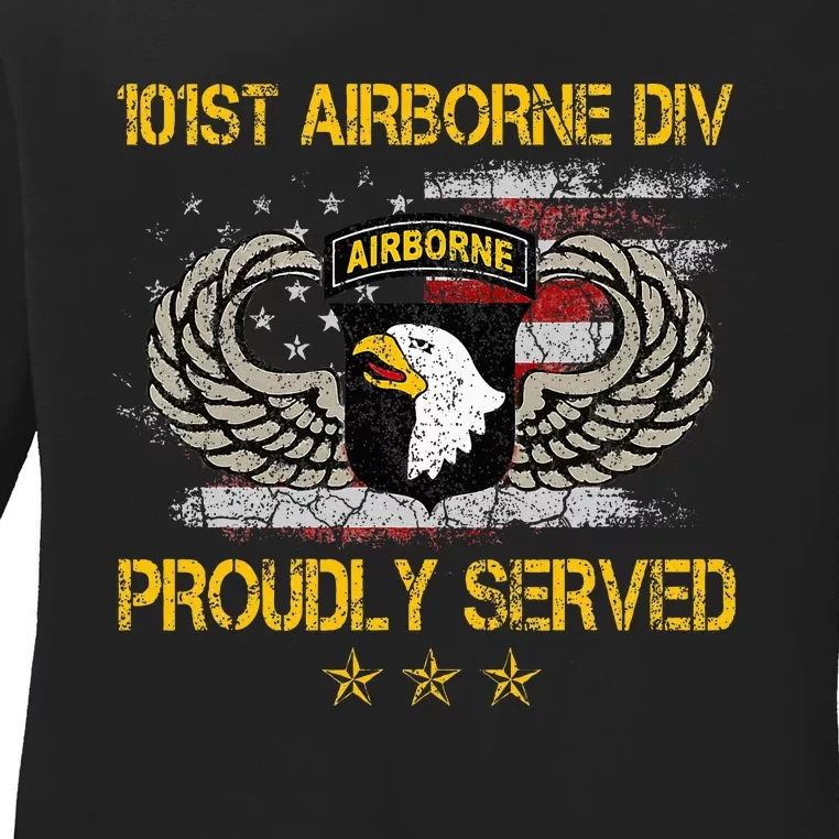 101st Airborne Divition Proudly Served Veterans Day Ladies Long Sleeve Shirt