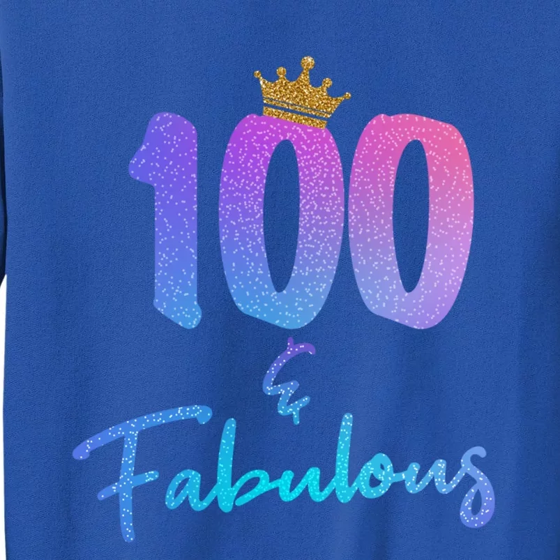 100 And Fabulous For 100th Birthday Cute Gift Tall Sweatshirt