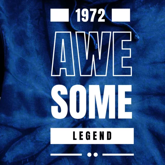 1972 Awesome Legend Birthday Tie Dye Hoodie