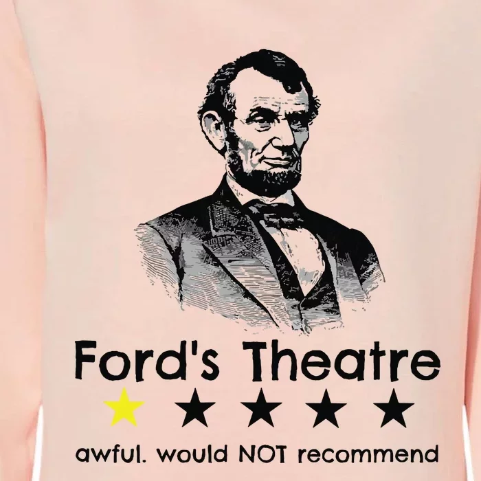 1star Abraham Lincoln Fords Theater Would Not Recommend Womens California Wash Sweatshirt