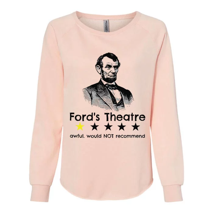 1star Abraham Lincoln Fords Theater Would Not Recommend Womens California Wash Sweatshirt