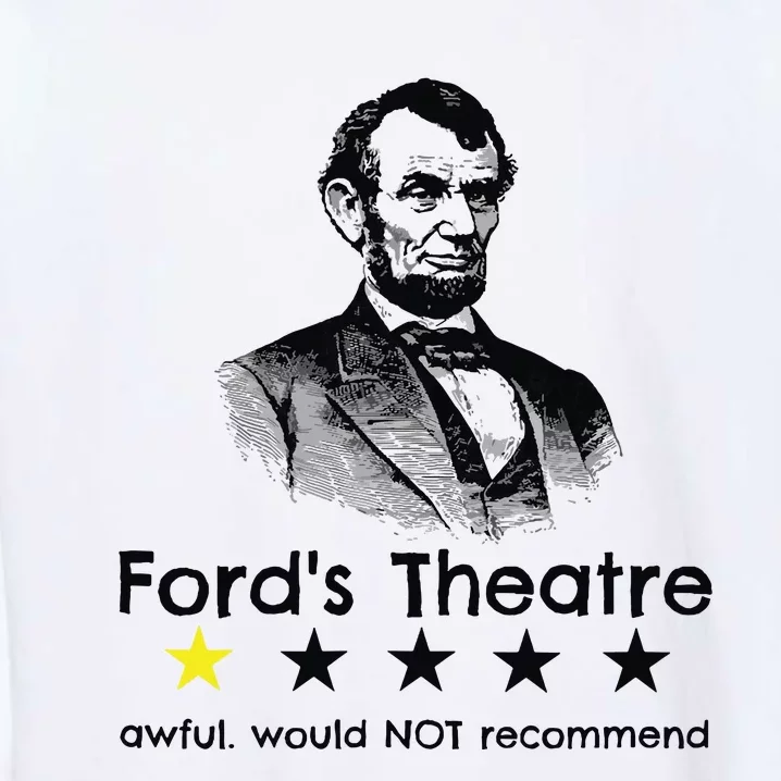 1star Abraham Lincoln Fords Theater Would Not Recommend Garment-Dyed Sweatshirt