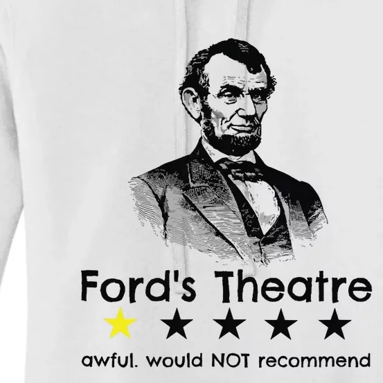 1star Abraham Lincoln Fords Theater Would Not Recommend Women's Pullover Hoodie