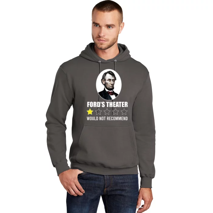 1star Abraham Lincoln Fords Theater Would Not Recommend Hoodie