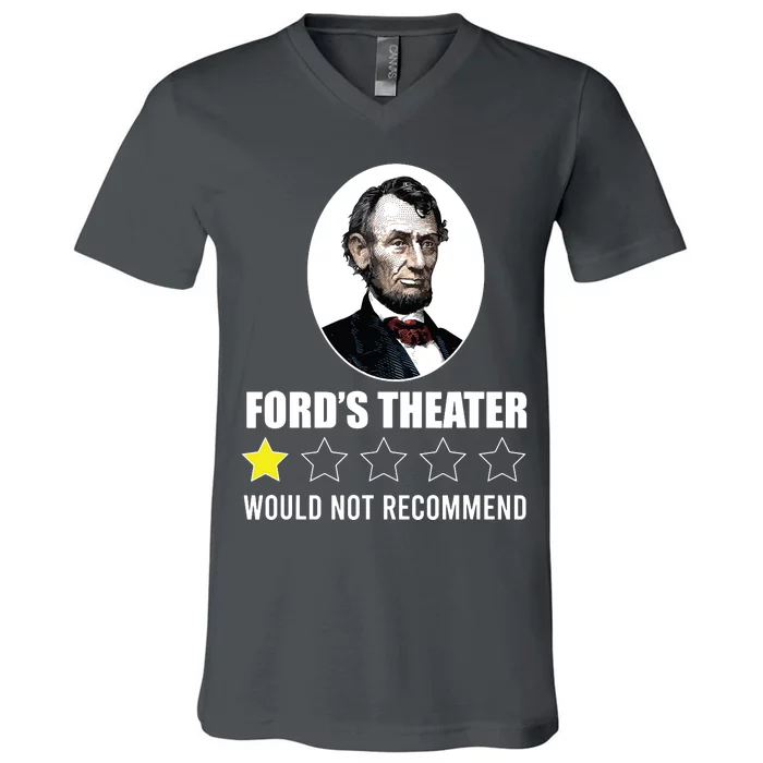 1star Abraham Lincoln Fords Theater Would Not Recommend V-Neck T-Shirt