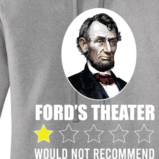 1star Abraham Lincoln Fords Theater Would Not Recommend Women's Pullover Hoodie