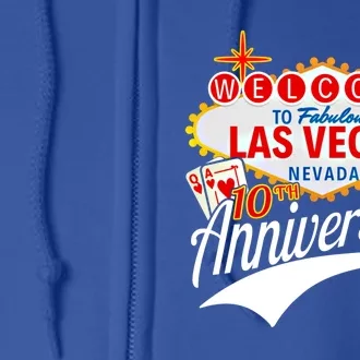 10th Anniversary Married 10 Years Las Vegas Anniversary Trip Gift Full Zip Hoodie