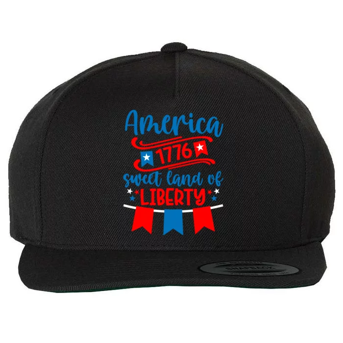 1776 America Sweet Land Of Liberty 4th Of July Patriotic Gift Wool Snapback Cap