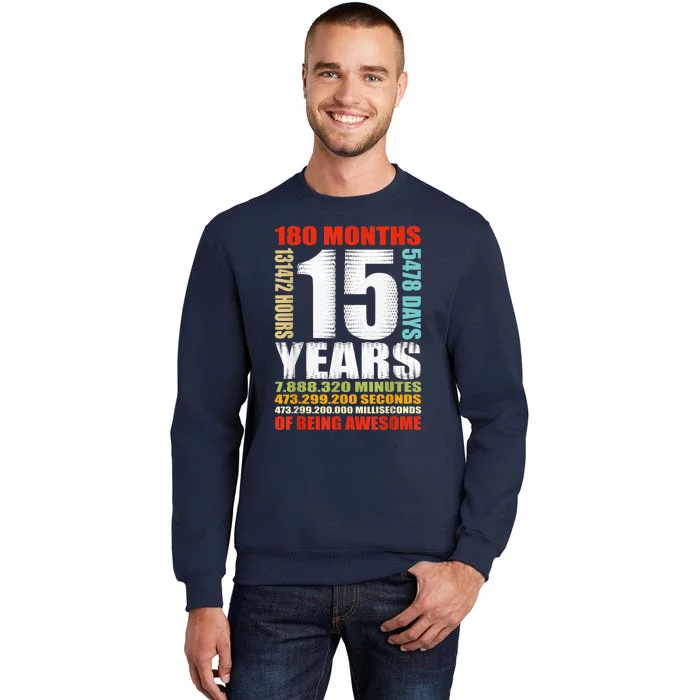 15th Birthday 15 Years Old Boy Girl  Being Awesome Tall Sweatshirt