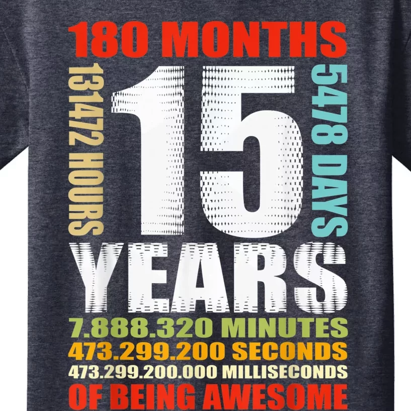 15th Birthday 15 Years Old Boy Girl  Being Awesome Kids T-Shirt