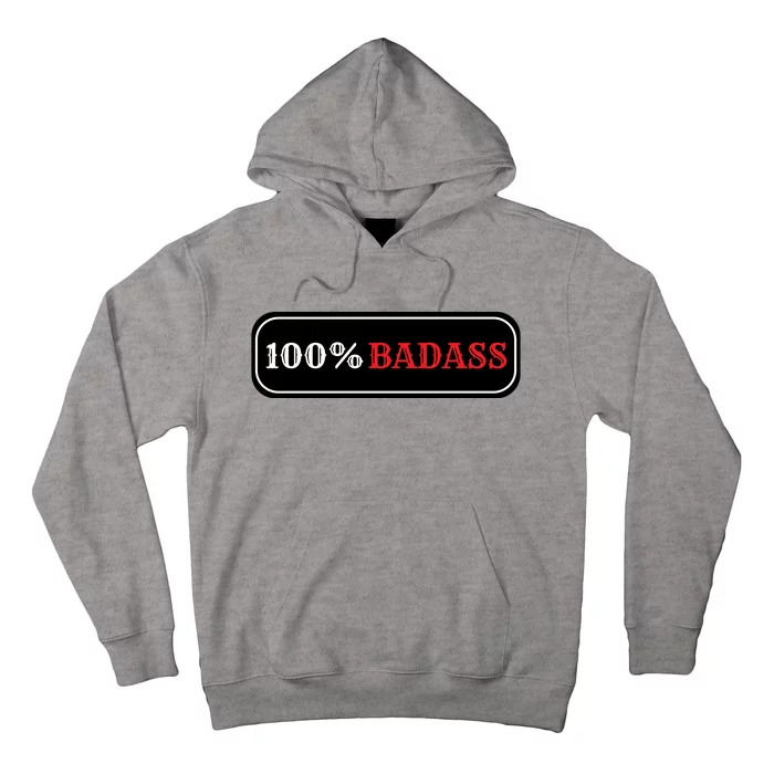 100% Badass Hoodie