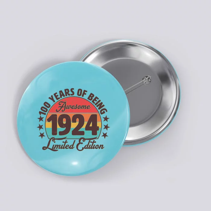 1924 Birthday 100 Years Of Being Awesome Limited Edition Button