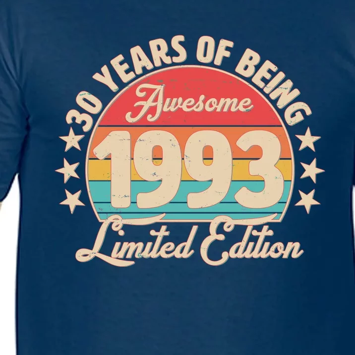 1993 Birthday 30 Years Of Being Awesome Limited Edition Comfort Colors T-Shirt