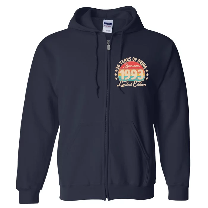 1993 Birthday 30 Years Of Being Awesome Limited Edition Full Zip Hoodie