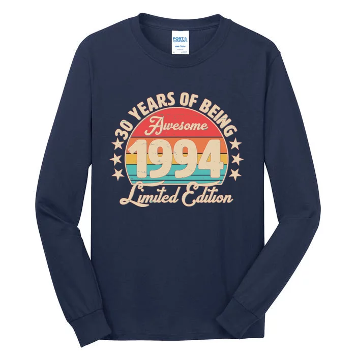 1994 Birthday 30 Years Of Being Awesome Limited Edition Tall Long Sleeve T-Shirt