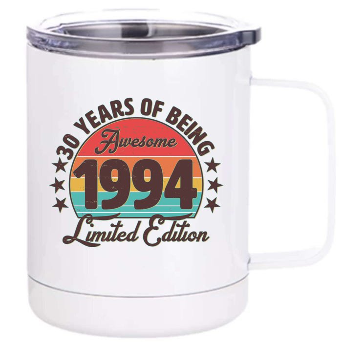 1994 Birthday 30 Years Of Being Awesome Limited Edition Front & Back 12oz Stainless Steel Tumbler Cup