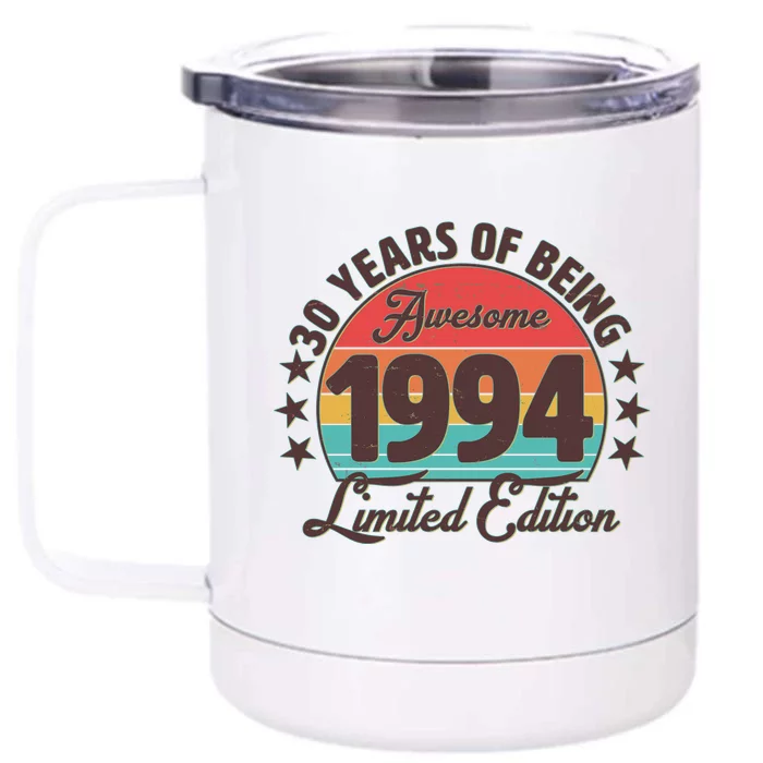 1994 Birthday 30 Years Of Being Awesome Limited Edition Front & Back 12oz Stainless Steel Tumbler Cup