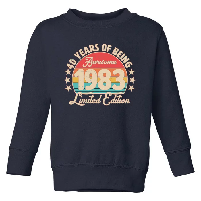 1983 Birthday 40 Years Of Being Awesome Limited Edition Toddler Sweatshirt