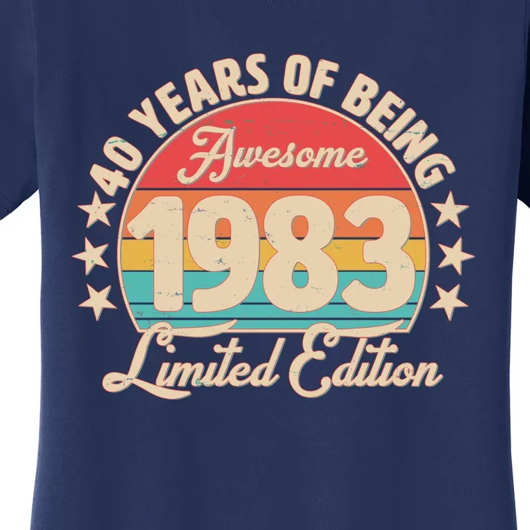 1983 Birthday 40 Years Of Being Awesome Limited Edition Women's T-Shirt