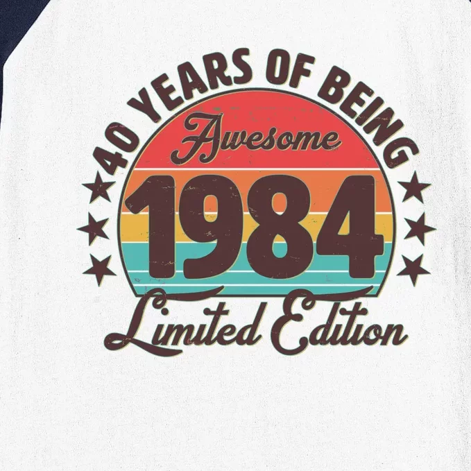 1984 Birthday 40 Years Of Being Awesome Limited Edition Baseball Sleeve Shirt