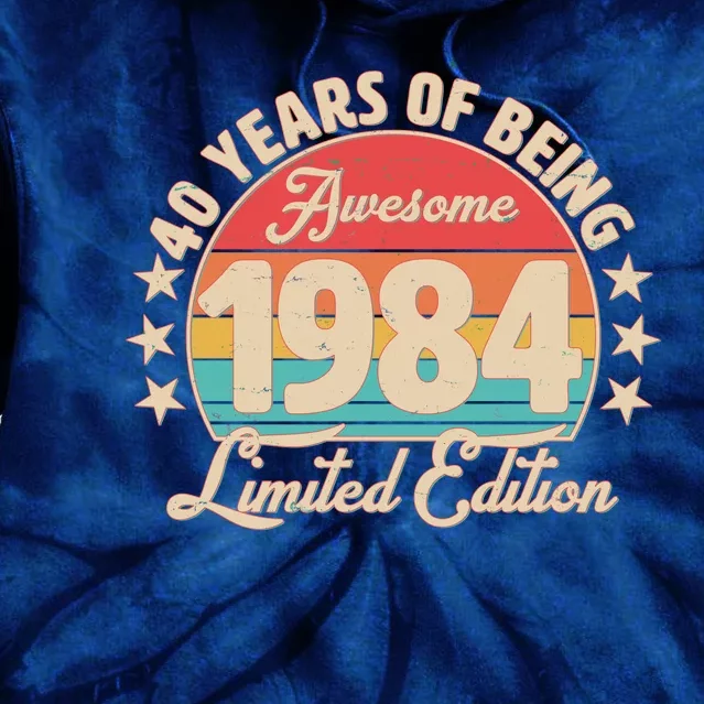 1984 Birthday 40 Years Of Being Awesome Limited Edition Tie Dye Hoodie