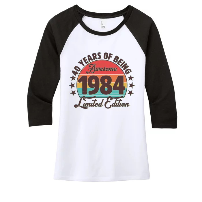 1984 Birthday 40 Years Of Being Awesome Limited Edition Women's Tri-Blend 3/4-Sleeve Raglan Shirt