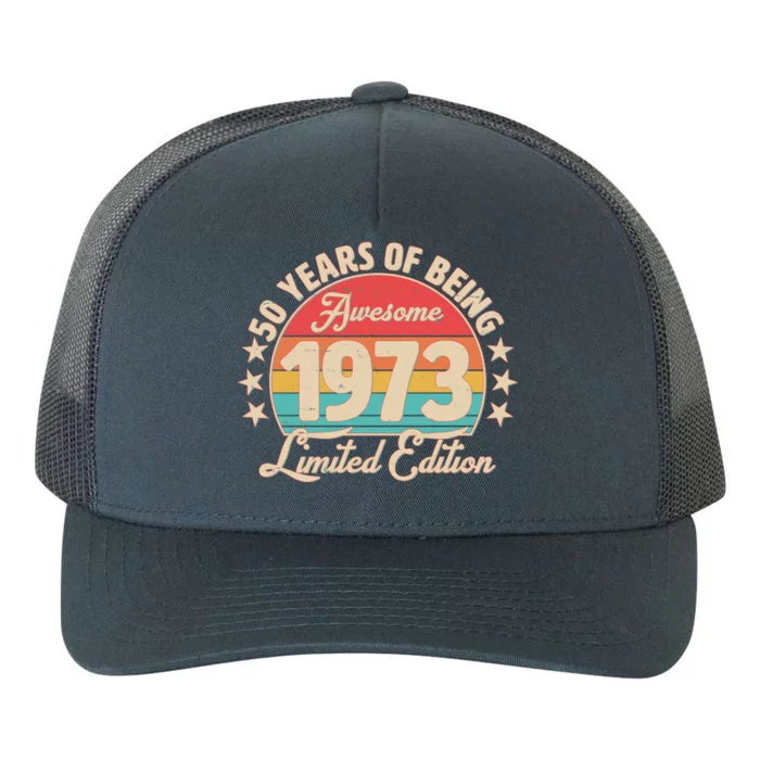 1973 Birthday 50 Years Of Of Being Awesome Limited Edition Yupoong Adult 5-Panel Trucker Hat