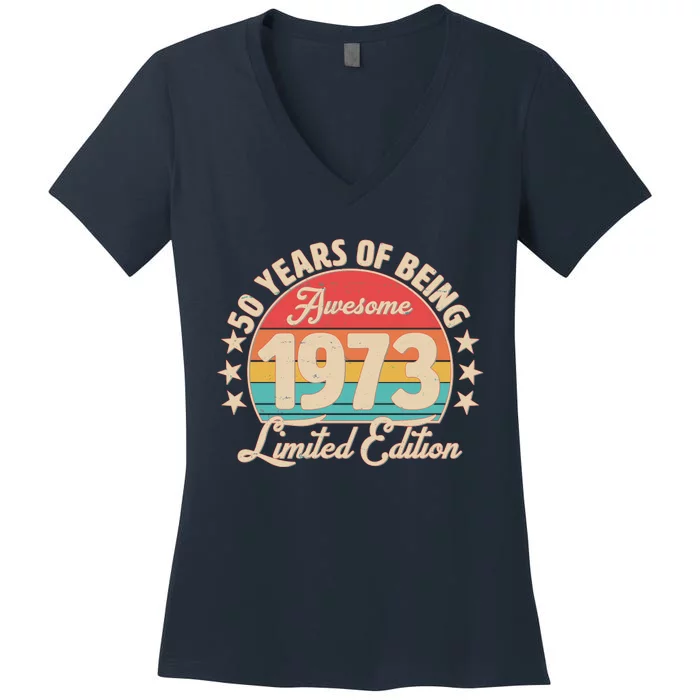 1973 Birthday 50 Years Of Of Being Awesome Limited Edition Women's V-Neck T-Shirt