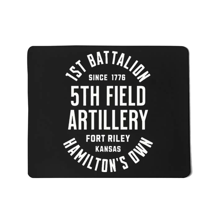 1st Battalion 5th Field Artillery HamiltonS Own Since 1776 Mousepad